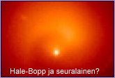 Hale-Bopp ja seuralainen?